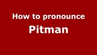 How to pronounce Pitman