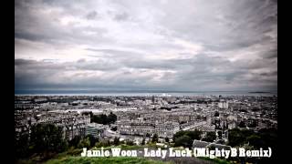 Jamie Woon   Lady Luck MightyB Remix