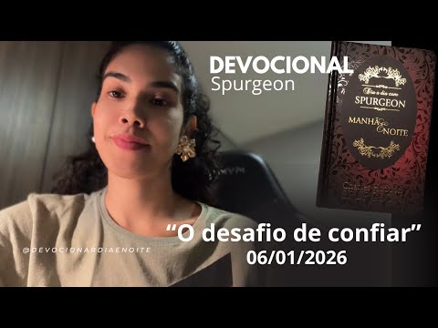 O desafio de confia - Devocional Spurgeon 06/01/2026