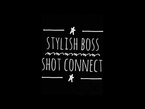 Stylish Boss - Shot Connect (Shooter Don Diss)