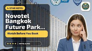 Novotel Bangkok Future Park Rangsit - Watch Before You Book | Bangkok, Thailand🛏