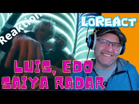 LUIS, EDO SAIYA – RADAR - Reaction | LoReAct reagiert | Hip Hop - Trap Reaktion