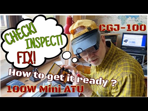 How to get the CGJ-100 antenna tuner ready for work? Check! Inspect! Fix!