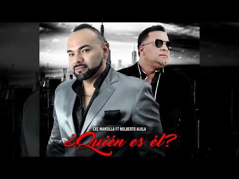 Exe Mansilla - ¿Quién es él? (Pseudo Video) Ft. Nolberto Al K La