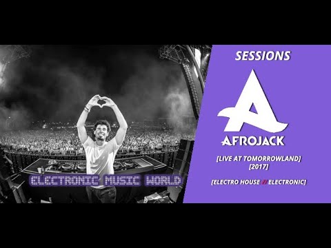 SESSIONS: Afrojack – live at Tomorrowland 2017