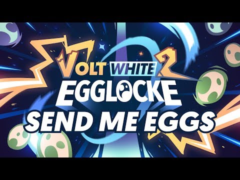 SEND ME EGGS! (Pokemon Volt White 2 Egglocke w/ GameboyLuke)