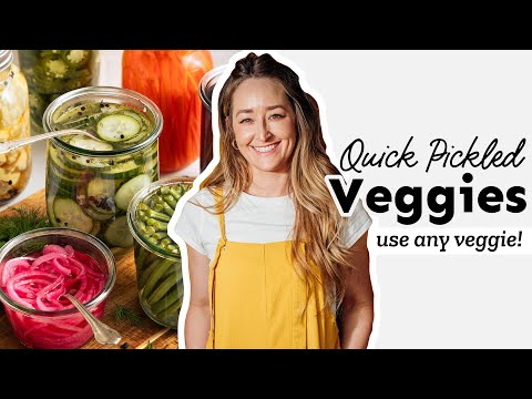 The Ultimate Guide To Quick Pickled Vegetables (Use Any Veggie!)