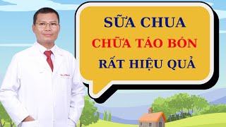 Sữa chua trị táo bón cho người lớn có hiệu quả không? | Thầy Thuốc Lê Minh Tuấn