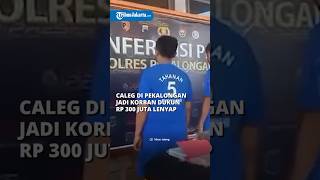 Niat Hati Caleg di Pekalongan Gandakan Duit Kampanye Rp 300 Juta, Malah Kena Tipu Dukun Palsu