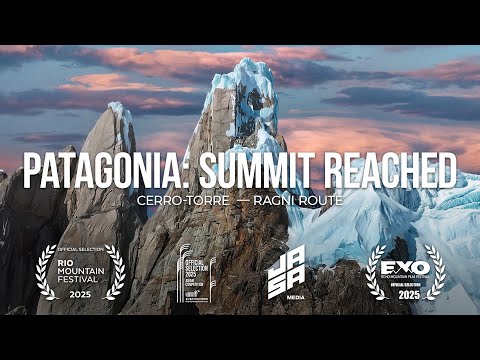 Patagonia: Summit Reached | Cerro Torre – Ragni Route | Documentary Film