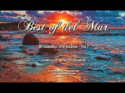 DJ Maretimo - Best Of Del Mar Vol.7 (Full Album) HD, 2018, 2+Hours, 30 beautiful chill sounds