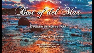 DJ Maretimo - Best Of Del Mar Vol.7 (Full Album) HD, 2018, 2+Hours, 30 beautiful chill sounds
