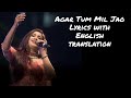 Agar Tum Mil Jao Lyrics With English Translation Zeher Shreya Goshal Emraan Hashmi S Shetty