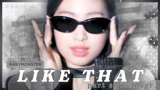 Download lagu [ BABYMONSTER AI COVER || MMMSP.s ]  LIKE THAT  [ PART SWITCH VER.] mp3