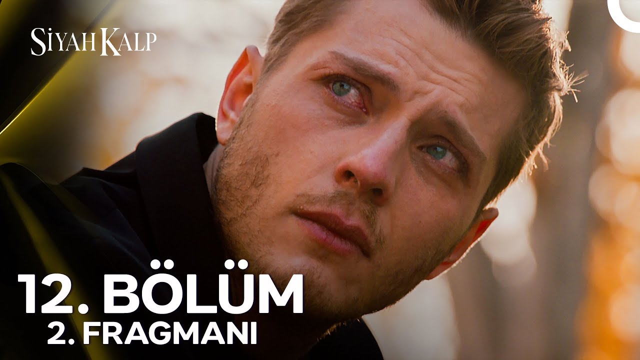 Siyah Kalp 12. Bölüm 2. Fragmanı Yayında