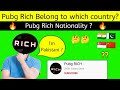 Pubg Rich Belong to which country?
