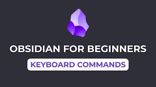 Obsidian for Beginners: 8 Important Hotkeys (5/6) — How to Use the Obsidian App for Notes