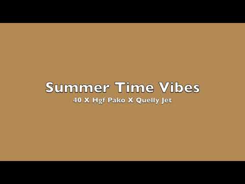 Summer Time Vibes - 40 X Hgf Pako X Quelly Jet