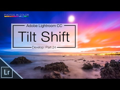Lightroom CC tutorial - Lightroom Tilt Shift effect - Lens baby effect Video