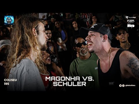 MAGONHA X SCHULER - PRIMEIRA FASE - BATALHA DO COLISEU - EDIÇÃO 195