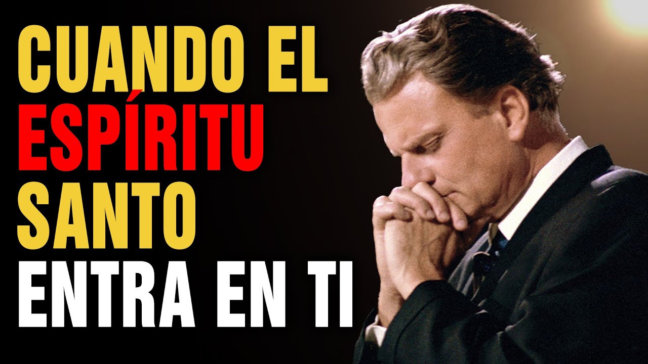 Si ves estos 7 SIGNOS, el Espíritu Santo está en ti | Billy Graham