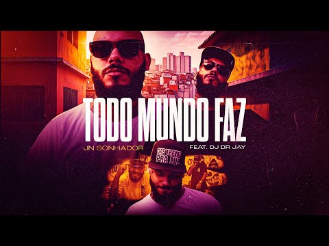 JN Sonhador - Todo Mundo Faz
