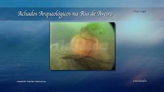 preview picture of video 'Achados Arqueológicos na Ria de Aveiro'