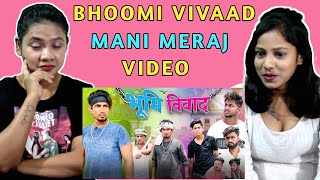 Mani Meraj Vines |  भूमि विवाद | Mani Meraj Comedy | Bhoomi Vivaad | Reaction Girls