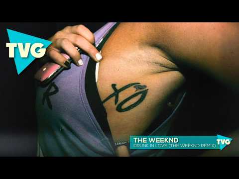 The Weeknd - Drunk In Love (The Weeknd Remix)