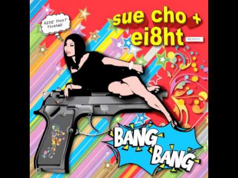 Sue Cho, ei8ht - Bang Bang