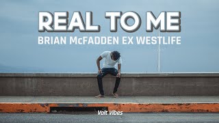 Brian McFadden - Real To Me Video Lirik | Ex Westlife