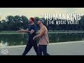 ELEVADO - Humankind (The Music Video)
