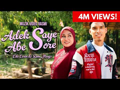 Adek Saye Abe Sore - Eda Ezrin & Den Manjo | Muzik Video Rasmi