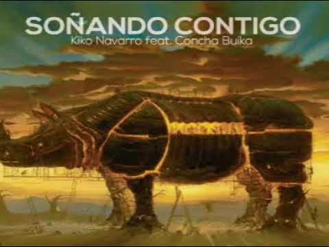 Kiko Navarro ft Concha Buika  - Sonando Contigo