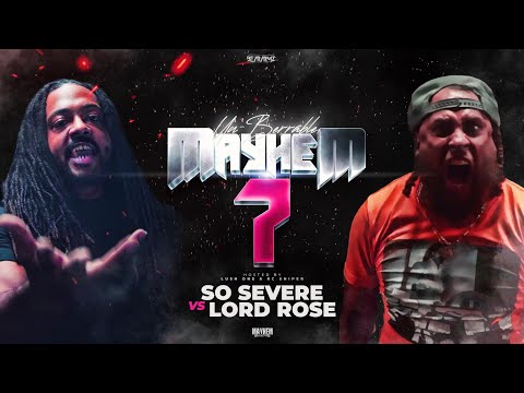 UnBerrable Mayhem 7 - Hosted by Lush One - So Severe Vs Lord Rose
