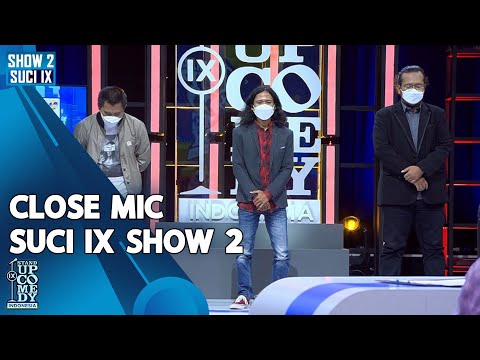 Komika yang Close Mic di Babak Eliminasi 2 adalah... - ULTIMATE SHOW 2 - SUCI IX