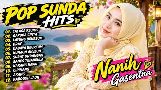 Download lagu POP SUNDA FULL ALBUM NANIH GASENTRA 'TALAGA REUMIS, GAPURA CINTA' | KUMPULAN POP SUNDA TERBAIK mp3