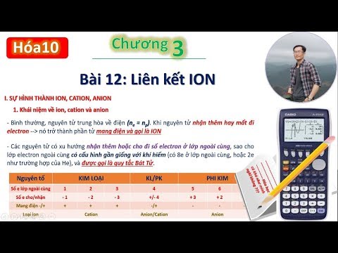 ✔ Hóa10| Học nhanh Bài 12 - Liên kết ion (Full Lý Thuyết)