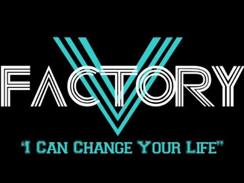V Factory "I Can Change Your Life"