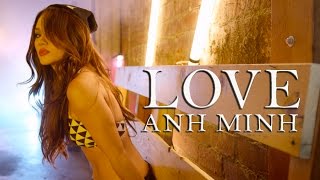 Anh Minh - LOVE