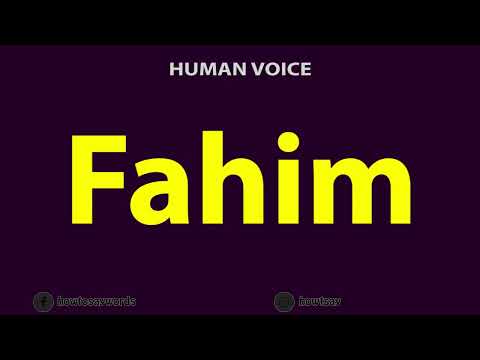 How To Pronounce Fahim