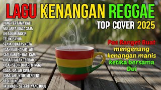 Download lagu YANG PERTAMA KALI - LAGU KENANGAN VERSI REGGAE 🌴 COVER NOSTALGIA INDONESIA TERBAIK BUAT SANTAI mp3