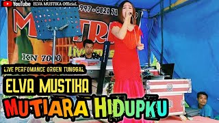 Download lagu MUTIARA HIDUPKU || DANGDUT ORGEN TUNGGAL TERBARU || Cover ELVA MUSTIKA || mp3