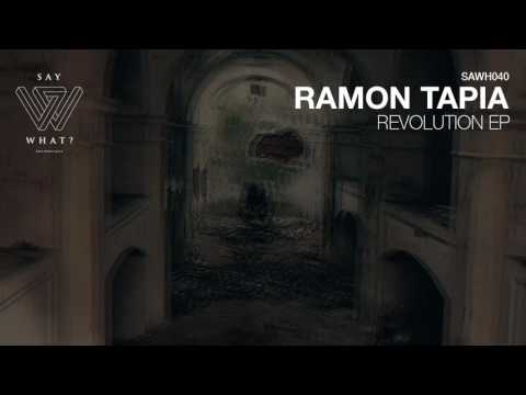 Ramon Tapia - Revolution (Original Mix) [Say What? Recordings]