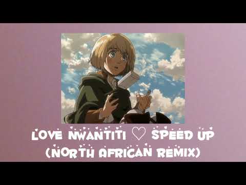 love nwantiti ♡ sped up (north african remix)