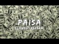 Paisa (slowed+reverb) song |lofi song| #paisa use 🎧🎧