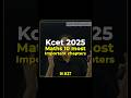 Top 10 Chapters Of Maths For KCET 2025 Kcet Kcet2025 Kcetmaths Kcetexam