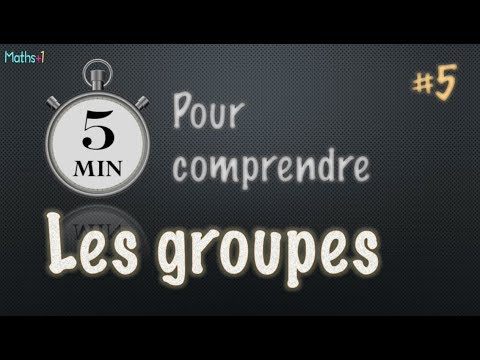 #5. Les groupes (Bac+1)