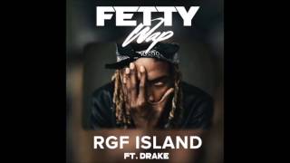 Fetty Wap - RGF Island (Ft. Drake) [Fan Made Remix]
