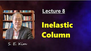 Lecture 8 : Inelastic Column l Column Buckling